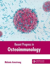 bokomslag Recent Progress in Osteoimmunology