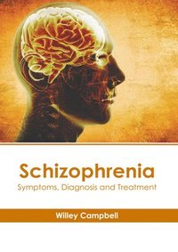 bokomslag Schizophrenia: Symptoms, Diagnosis and Treatment