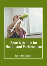 bokomslag Sport Nutrition for Health and Performance