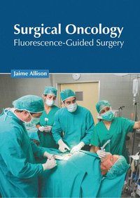 bokomslag Surgical Oncology: Fluorescence-Guided Surgery