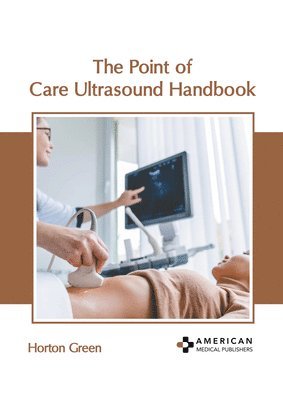 bokomslag The Point of Care Ultrasound Handbook