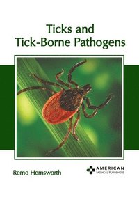 bokomslag Ticks and Tick-Borne Pathogens