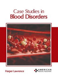 bokomslag Case Studies in Blood Disorders