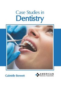 bokomslag Case Studies in Dentistry