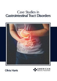 bokomslag Case Studies in Gastrointestinal Tract Disorders