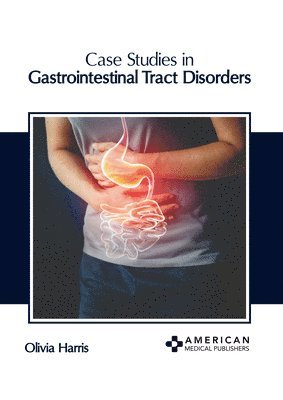 bokomslag Case Studies in Gastrointestinal Tract Disorders