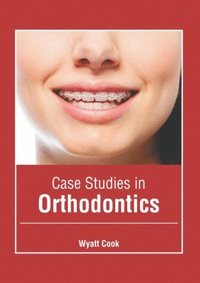 bokomslag Case Studies in Orthodontics