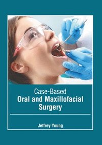 bokomslag Case-Based Oral and Maxillofacial Surgery