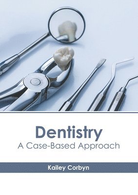 bokomslag Dentistry: A Case-Based Approach