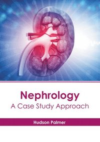 bokomslag Nephrology: A Case Study Approach