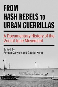 bokomslag From Hash Rebels to Urban Guerrillas