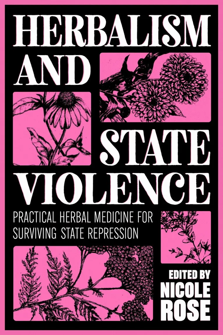Nicole Rose - Herbalism and State Violence, Häftad. Tillgänglighet: Kommande