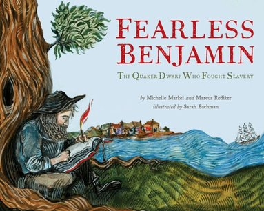 Marcus Rediker, Michelle Markel - Fearless Benjamin, Inbunden