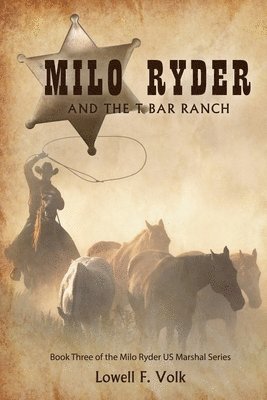 Milo Ryder and the T Bar Ranch 1