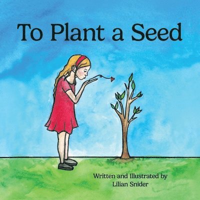 To Plant a Seed 1