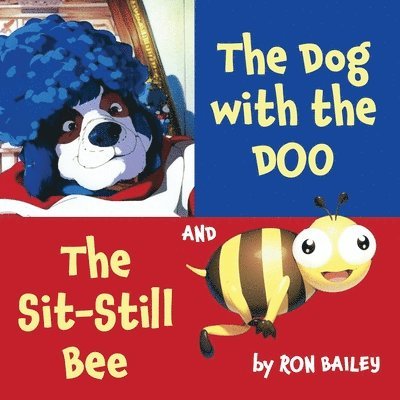 The Dog with the Doo and The Sit-Still Bee 1