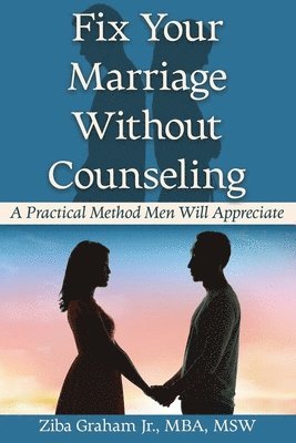 Fix Your Marriage Without Counseling 1