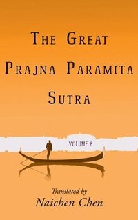 bokomslag The Great Prajna Paramita Sutra, Volume 8