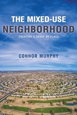 The Mixed-Use Neighborhood 1