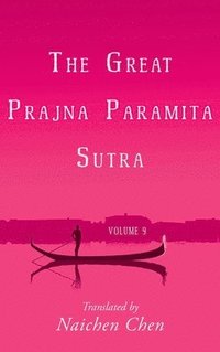 bokomslag The Great Prajna Paramita Sutra, Volume 9