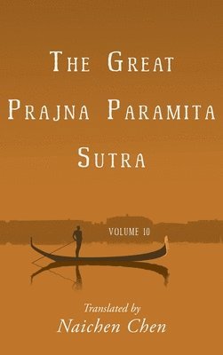 bokomslag The Great Prajna Paramita Sutra, Volume 10