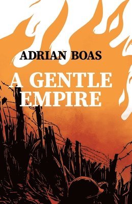 Adrian Boas - Gentle Empire, Häftad