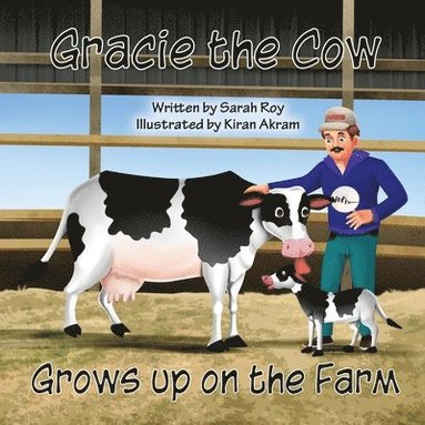 bokomslag Gracie the Cow Grows up on the Farm