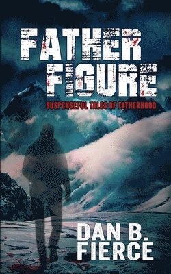 bokomslag Father Figure - Suspenseful Tales of Fatherhood