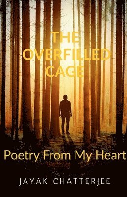 Jayak Chatterjee, Chatterjee,Jayak - Overfilled Cage, Häftad