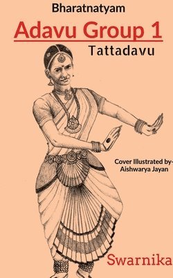 bokomslag Bharatnatyam Adavu Group 1