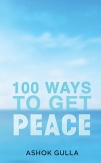 bokomslag 100 Ways to Get Peace