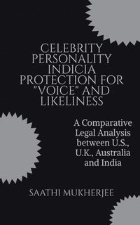 bokomslag Celebrity Personality Indicia Protection for "Voice" and Likeliness