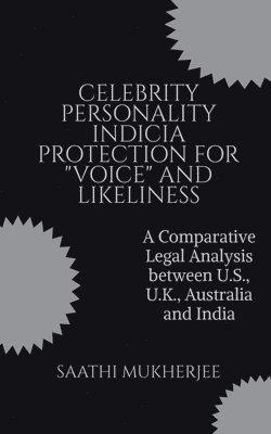 bokomslag Celebrity Personality Indicia Protection for &quot;Voice&quot; and Likeliness