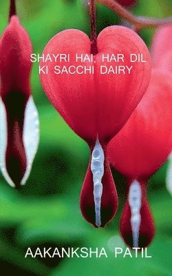 bokomslag Shayri Hai, Har DIL KI Sacchi Dairy / &#2358;&#2348;&#2381;&#2342; &#2350;&#2344;&#2366;&#2340;&#2354;&#2375;