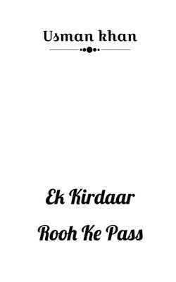 Ek Kirdaar Rooh Ke Pass 1