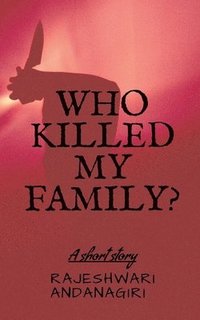 bokomslag Who Killed My Family?