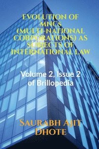 bokomslag EVOLUTION OF MNCs (MULTI-NATIONAL CORPORATIONS) AS SUBJECTS OF INTERNATIONAL LAW