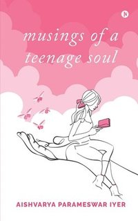 bokomslag musings of a teenage soul
