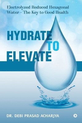 bokomslag Hydrate to Elevate