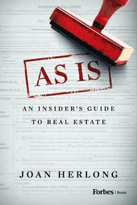 bokomslag As Is: An Insider's Guide to Real Estate