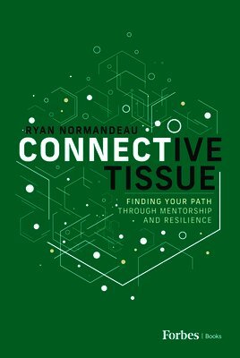 Connective Tissue: Finding Your Path Through Mentorship and Resilience