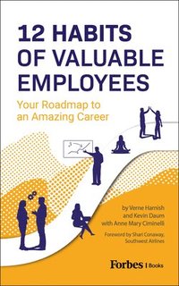 bokomslag 12 Habits of Valuable Employees: Your Roadmap to an Amazing Career