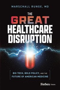 bokomslag The Great Healthcare Disruption