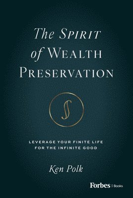 bokomslag The Spirit of Wealth Preservation