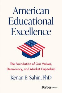bokomslag American Educational Excellence