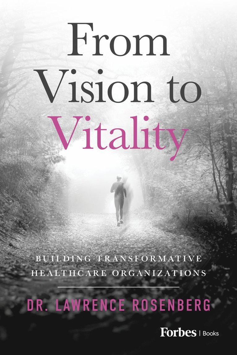Lawrence Rosenberg - From Vision to Vitality, Inbunden