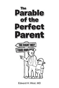 bokomslag The Parable of the Perfect Parent