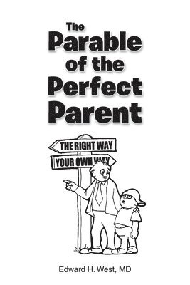 The Parable of the Perfect Parent 1