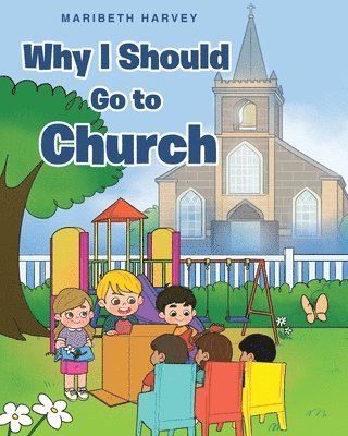 bokomslag Why I Should Go to Church