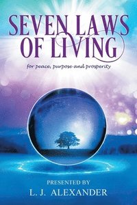 bokomslag Seven Laws of Living for peace, purpose and prosperity